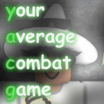 your average combat game [early testing]