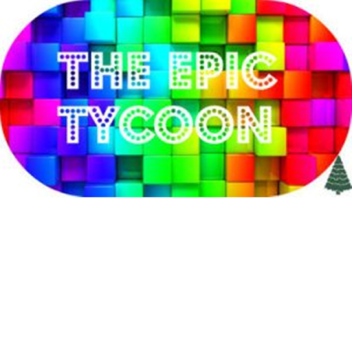 Epic Tycoon [NEW]