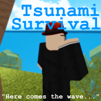 Tsunami Survival (BROKEN!)