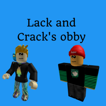 Lack and Crack's obby!