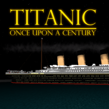 Titanic: Once Upon a Century