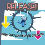 [RELEASE] obby but you have to go down