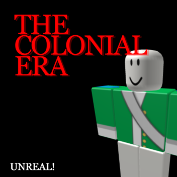 UNREAL Colonial Era [BETA]