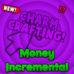 Money Incremental [CRAFTING!]