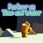 Parkour on Time and Water