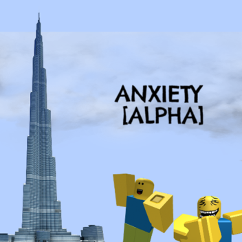 Anxiety (ALPHA)
