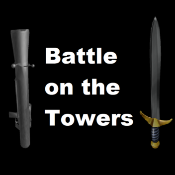 Battle on the Towers