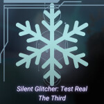 silent glitcher: test real the third
