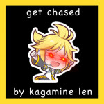 get chased by kagamine len