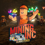 Mining INC: Remastered