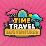Time Travel Eggventures
