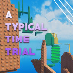 A Typical Time Trial | No More Updates :C
