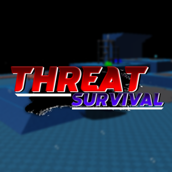 [UPDATE 13] Threat Survival