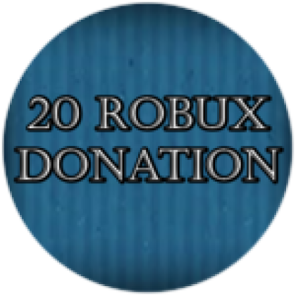 20 Robux Donation - Roblox