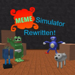 Meme Simulator: Rewritten!