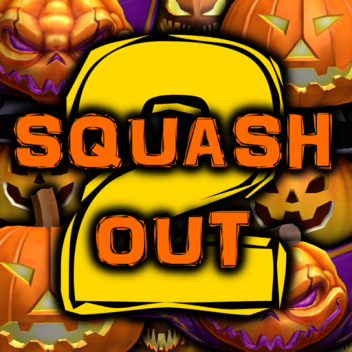Squash Out 2