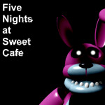 Five Nights at Sweet Cafe
