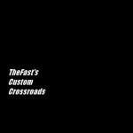 TheFast's Custom Crossroads