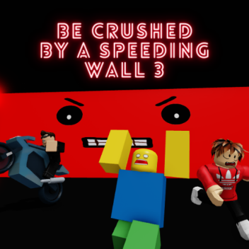 Fais toi écraser par un mur qui roule à toute vitesse 3 ! [100 000 VISITES !]