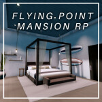 Flying Point Rd Mansion (ROLEPLAY)