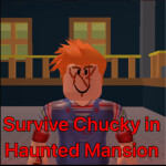 Survive Chucky in Haunted Mansion
