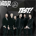 Linkin Park Test