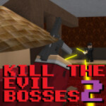 Kill The Evil Bosses 2 [REMASTERED]