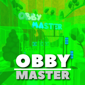 Obby Master [Map Testing Place]