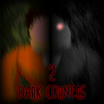 Dark Corners 2 [CHAPTER 2]