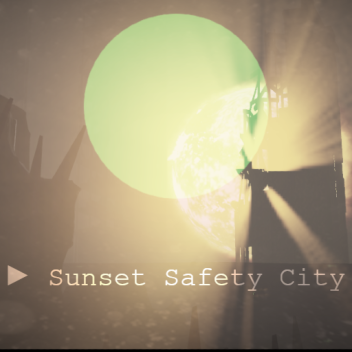 ► Sunset Safety City