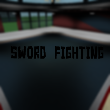 Sword Fighting[WIP]