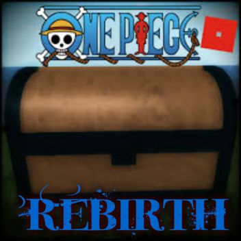 One Piece : ReBirth [NEW RELEASE]