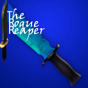 The Rogue Reaper (TRR)
