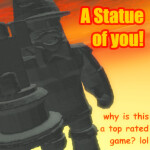 A Statue of You!