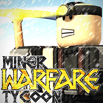 ❱❰Miner Warfare Tycoon❱❰ [Weapons Update]