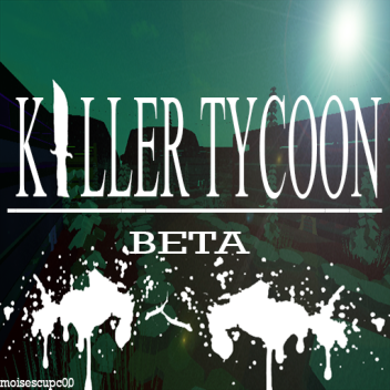 Tycoon Killer |BETA|