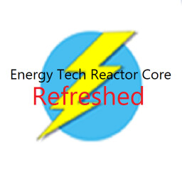 Energy Tech Reactor Core Refreshed thumbnail