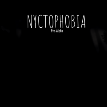 Nyctophobie PRE-ALPHA (Remastered)