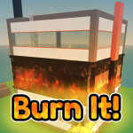 Burn It!