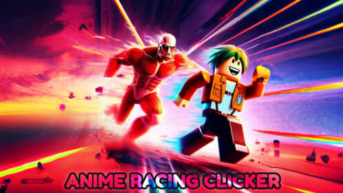 🍀🎄] Anime Racing Clicker🍜 - Roblox