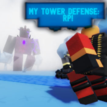 My Tower Defense: RP [BETA RELEASE]