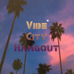 Vibe City Hangout