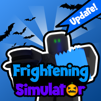 Frightening Simulator(🤩NEW UPDATE!!!🤩)