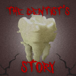 The Dentist's Story