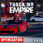 🔥 [OPTIMIZATION] Trucking Empire 🚛