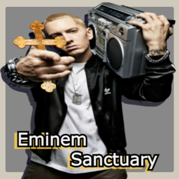 Eminem Sanctuary