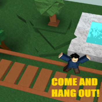 HANG OUT WITH YOUR FRIENDS!