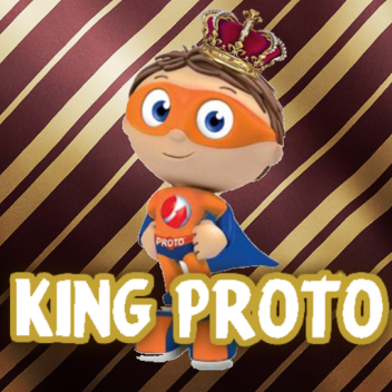 King Proto of Proto-gent!