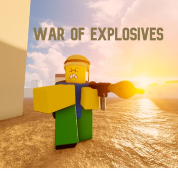 War of Explosives | OP: DE (Fixing)  