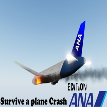 Survive A Plane a Crash  ANA Edition!